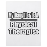 My Daughter Is A Physical Therapist flyers