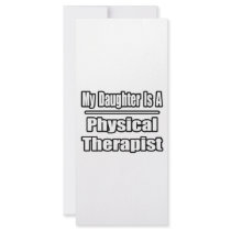 My Daughter Is A Physical Therapist Full Color Rack Card