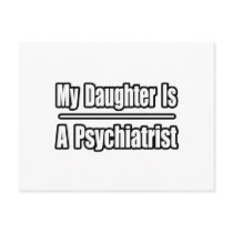 My Daughter Is A Psychiatrist postcards by Psychiatrist_Shirts My Daughter Is A Psychiatrist postcards