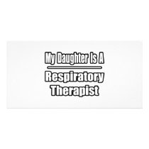 My Daughter Is A Respiratory Therapist Customized Photo Card