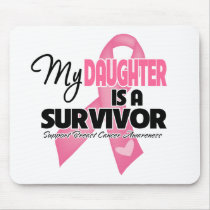 My Daughter is a Survivor - Breast Cancer Mousepads