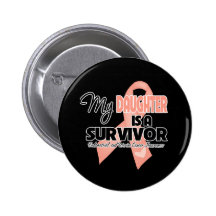 My Daughter is a Survivor - Uterine Cancer Pin