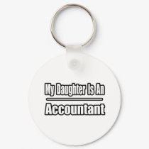 My Daughter Is An Accountant keychains by accountantshirts My Daughter Is An Accountant keychains