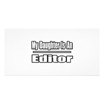 My Daughter Is An Editor photo cards by Editor_Shirts My Daughter Is An Editor photo cards