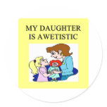 my daughter is autistic round sticker
