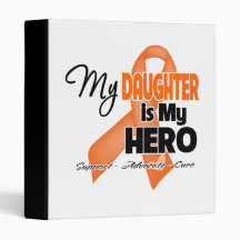 My Daughter is My Hero - Leukemia 3 Ring Binders