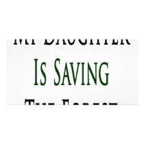 My Daughter Is Saving The Forest photo cards by Supernova23 My Daughter Is Saving The Forest photo cards