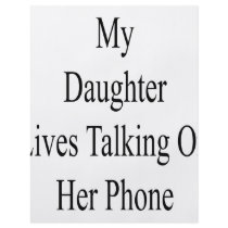 My Daughter Lives Talking On Her Phone Flyer