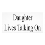 My Daughter Lives Talking On Her Phone Photo Card