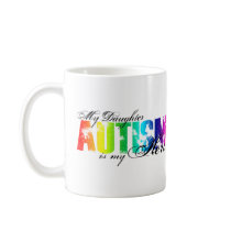 My Daughter My Hero - Autism Coffee Mugs