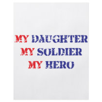 My daughter, my soldier, my hero flyers