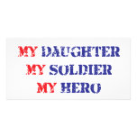 My daughter, my soldier, my hero photo greeting card