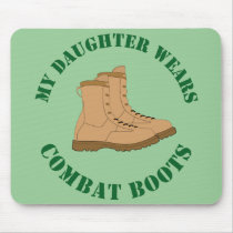 My Daughter Wears Combat Boots - Pad mousepads by carlj56 My Daughter Wears Combat Boots - Pad mousepads