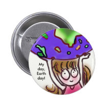 My day,Earth day! buttons