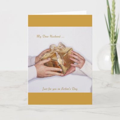 My Dear Husband ..., Just for you on Father's Day Greeting Cards