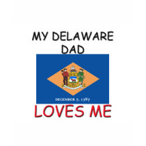 My DELAWARE DAD Loves Me t-shirts