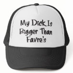 My Dick is Bigger Than Favre's! hats