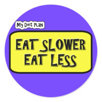 My Diet Plan ... Eat Slower  Eat less Round Stickers