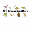 My dinosaurs Shirt shirt
