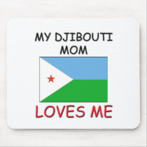 My Djibouti Mom Loves Me mousepads by flagshirt My Djibouti Mom Loves Me mousepads