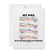 My DNA Is In Often Need Of Repair (DNA Humor) Invites