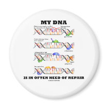 My DNA Is In Often Need Of Repair (DNA Humor) magnets by wordsunwords My DNA Is In Often Need Of Repair (DNA Humor) magnets