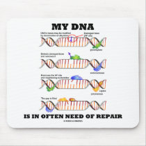 My DNA Is In Often Need Of Repair (DNA Humor) mousepads by wordsunwords My DNA Is In Often Need Of Repair (DNA Humor) mousepads