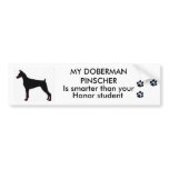 MY Doberman Pinscher is smarter than your honor s Bumper Sticker