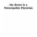 My doctor is a Naturopathic Physician t-shirts
