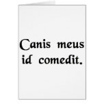 My dog ate it. cards