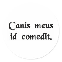 My dog ate it. sticker