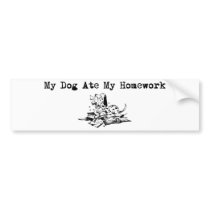 My Dog Ate My Homework bumper stickers
