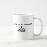 My Dog Ate My Homework Coffee Mugs