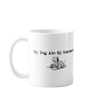My Dog Ate My Homework mugs by LushLaundry My Dog Ate My Homework mugs