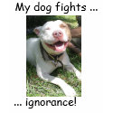 My dog fights ignorance! t-shirts by emilyfromm My dog fights ignorance! t-shirts