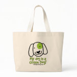 My Dog is a Green Dog Totebag