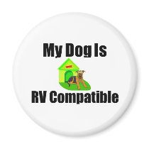 My Dog is RV Compatible Magnet