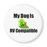 My Dog is RV Compatible Magnet