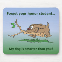 My Dog is Smart Mousepads
