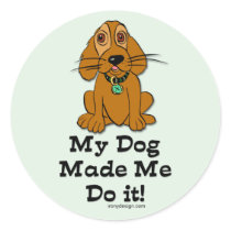 My Dog Made Me Do it! stickers by ironydesign My Dog Made Me Do it! stickers