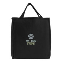 "My Dog SPIKE" - Personalized Custom Dog Name Embroidered Tote Bags