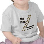 My Dog Walks All Over Me Shirt