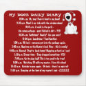 My Dog's Daily Diary mousepads