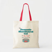 My Domestic Shorthaired Cat is All That! Canvas Bag