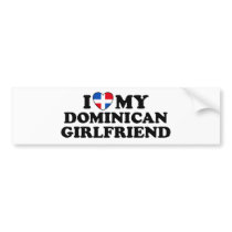 My Dominican Girlfriend bumper stickers by magarmor My Dominican Girlfriend bumper stickers