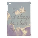My Dream iPad Case ipad mini cases