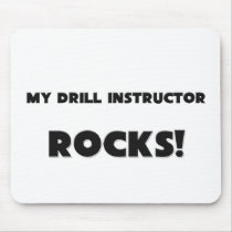 MY Drill Instructor ROCKS! mousepads by professions MY Drill Instructor ROCKS! mousepads