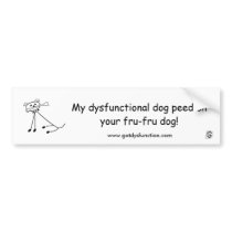 My dysfunctional dog peed on... bumper sticker. bumper stickers