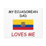 My ECUADOREAN DAD Loves Me Post Cards