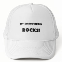 MY Embroiderer ROCKS! hats by professions MY Embroiderer ROCKS! hats